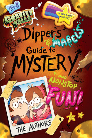 Gravity Falls: Dipper's and Mabel's Guide to Mystery and Nonstop Fun! by Rob Renzetti