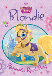 Blondie: Rapunzel's Royal Pony (Disney Princess: Palace Pets)