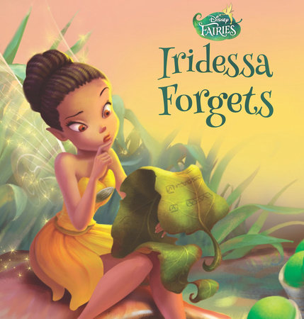 Disney Fairies: Iridessa Forgets by 