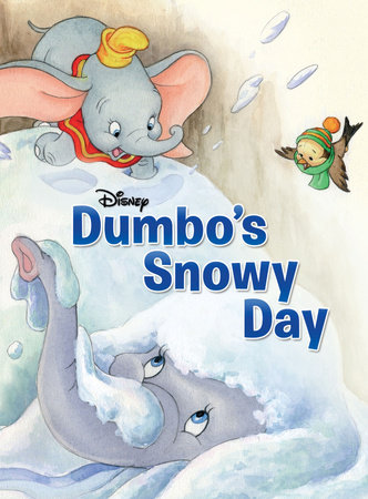 Dumbo: Dumbo's Snowy Day by 
