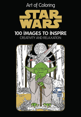 Art of Coloring: Star Wars by Disney Books