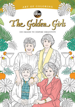 Art of Coloring: Golden Girls by Disney Books