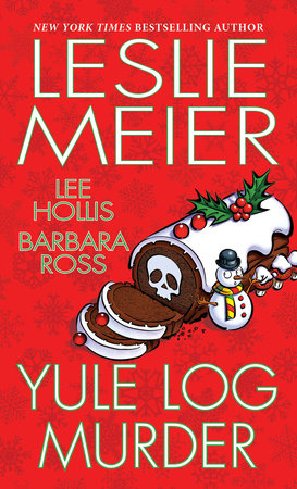 Yule Log Murder by Leslie Meier, Lee Hollis and Barbara Ross