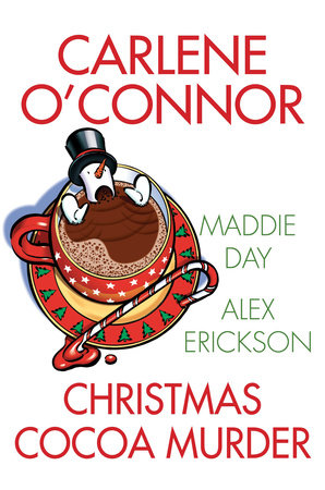 Christmas Cocoa Murder by Carlene O'Connor, Maddie Day and Alex Erickson