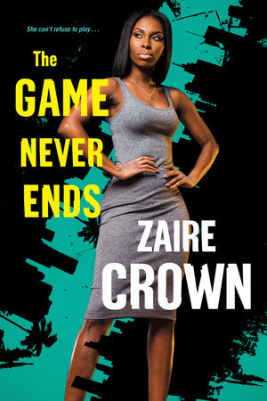 The Game Never Ends by Zaire Crown