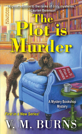 The Plot Is Murder by V.M. Burns