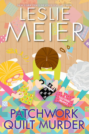 Patchwork Quilt Murder by Leslie Meier