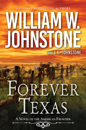 Forever Texas by William W. Johnstone; J.A. Johnstone