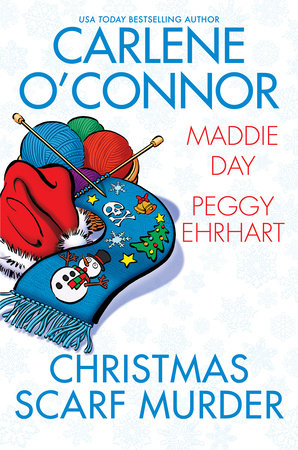 Christmas Scarf Murder by Carlene O'Connor, Maddie Day and Peggy Ehrhart