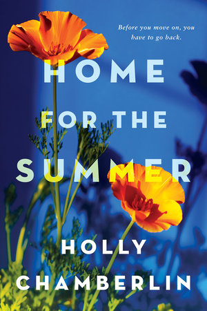 Home for the Summer by Holly Chamberlin