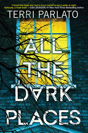 All the Dark Places by Terri Parlato