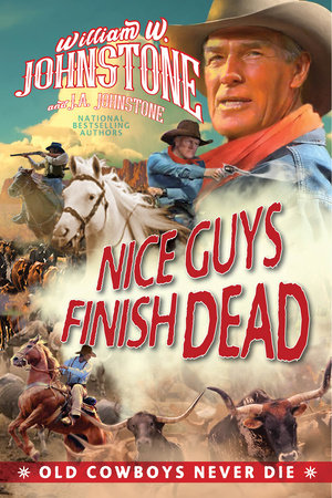 Nice Guys Finish Dead by William W. Johnstone and J.A. Johnstone