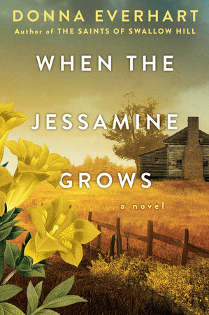 When the Jessamine Grows by Donna Everhart