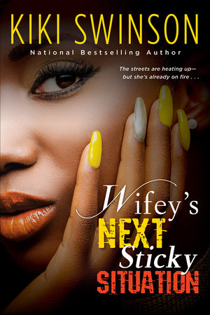 Wifey's Next Sticky Situation by Kiki Swinson