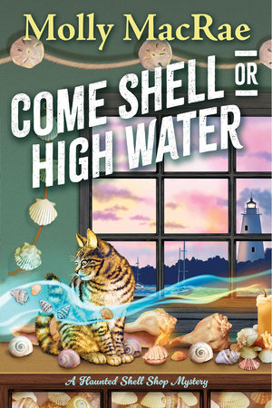 Come Shell or High Water by Molly MacRae