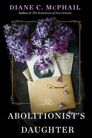 The Abolitionist's Daughter by Diane C. McPhail