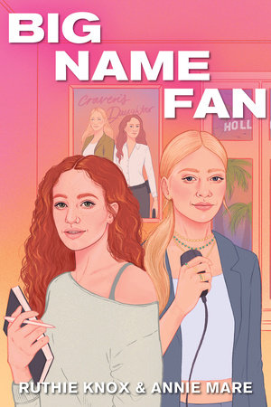 Big Name Fan by Ruthie Knox and Annie Mare