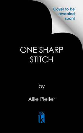 One Sharp Stitch by Allie Pleiter