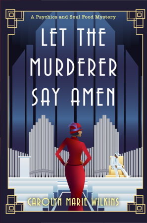 Let the Murderer Say Amen by Carolyn Marie Wilkins