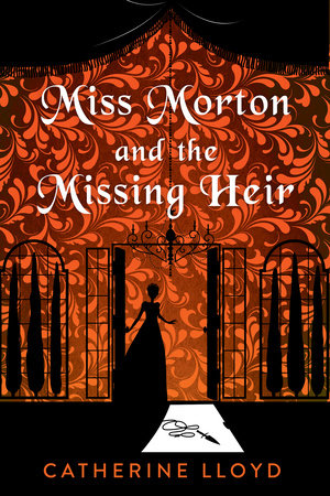 Miss Morton and the Missing Heir by Catherine Lloyd