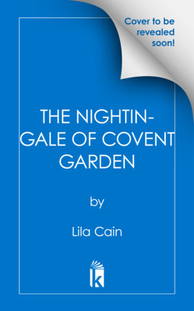 The Nightingale of Covent Garden by Lila Cain