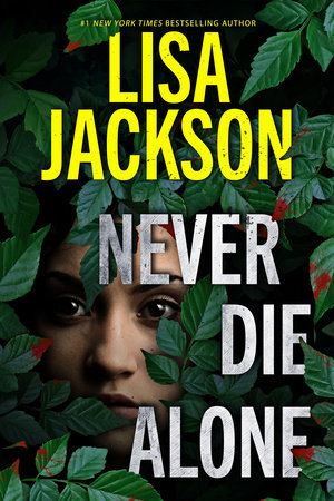 Never Die Alone by Lisa Jackson