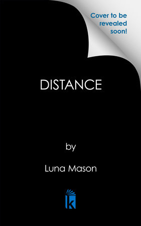 Distance by Luna Mason