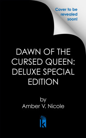Dawn of the Cursed Queen: Deluxe Special Edition by Amber V. Nicole