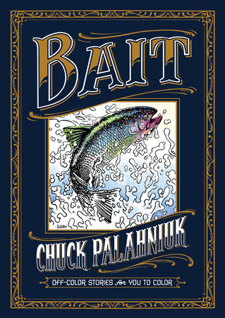 Bait: Off-Color Stories for You to Color by Chuck Palahniuk