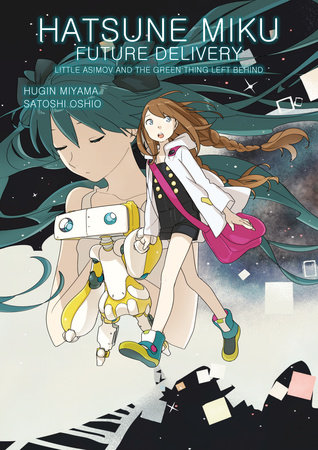 Hatsune Miku: Future Delivery Volume 1 by Oshio Satoshi