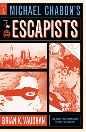 Michael Chabon's The Escapists by Michael Chabon and Brian K. Vaughan
