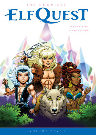 The Complete ElfQuest Volume 7 by Richard Pini and Wendy Pini