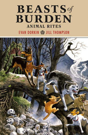 Beasts of Burden: Animal Rites by Evan Dorkin