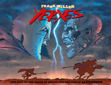 Xerxes: The Fall of the House of Darius and the Rise of Alexander by Frank Miller