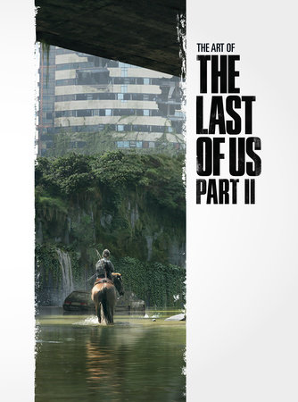 The Art of the Last of Us Part II by Naughty Dog