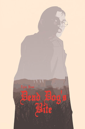 Dead Dog's Bite by Tyler Boss