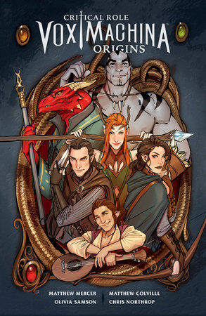 Critical Role Vox Machina: Origins Volume I by Critical Role and Matthew Colville