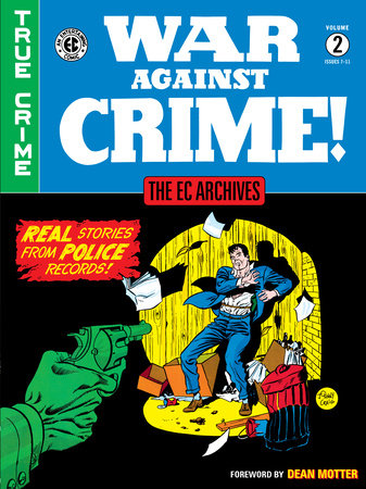 The EC Archives: War Against Crime Volume 2 by Al Feldstein