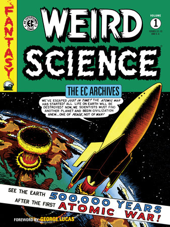 The EC Archives: Weird Science Volume 1 by Bill Gaines and Al Feldstein