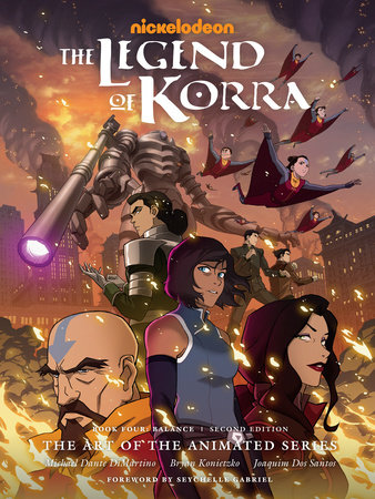 The Legend of Korra: The Art of the Animated Series--Book Four: Balance (Second Edition) by Michael Dante DiMartino and Bryan Konietzko