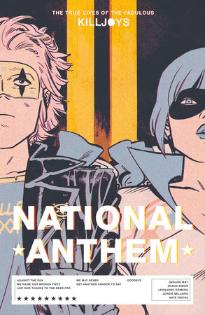 The True Lives of the Fabulous Killjoys: National Anthem by Gerard Way and Shaun Simon