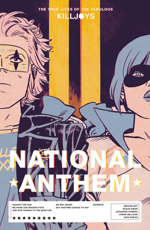 The True Lives of the Fabulous Killjoys: National Anthem by Gerard Way and Shaun Simon
