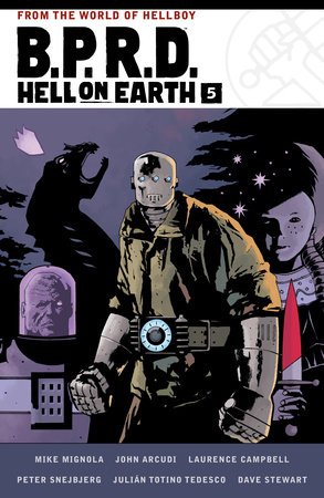 B.P.R.D. Hell on Earth Volume 5 by Mike Mignola and John Arcudi