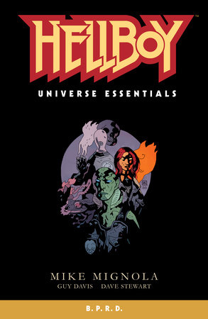 Hellboy Universe Essentials: B.P.R.D. by Mike Mignola