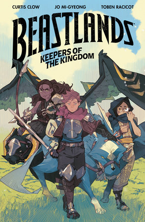 Beastlands: Keepers of the Kingdom by Curtis Clow