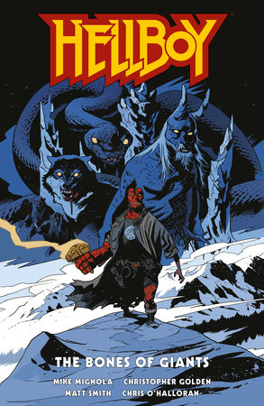 Hellboy: The Bones of Giants by Mike Mignola and Christopher Golden