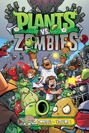 Plants vs. Zombies Zomnibus Volume 1 by Paul Tobin