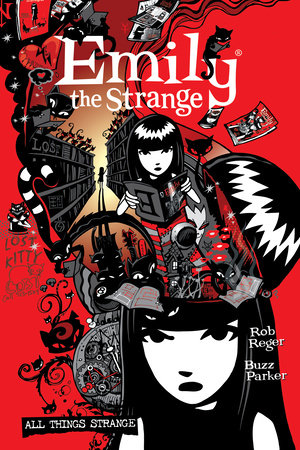 The Complete Emily the Strange: All Things Strange by Rob Reger, Jessica Gruner and Brian Brooks