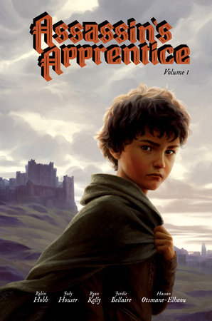 Assassin's Apprentice Volume 1 (Graphic Novel) by Written by Jody Houser, Illustrated by Ryan Kelly, Color Art by Jordie Bellaire, Prose Novel Written by Robin Hobb, and Letters by Hassan Otsmane-Elhaou
