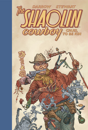 Shaolin Cowboy: Cruel to Be Kin by Geof Darrow